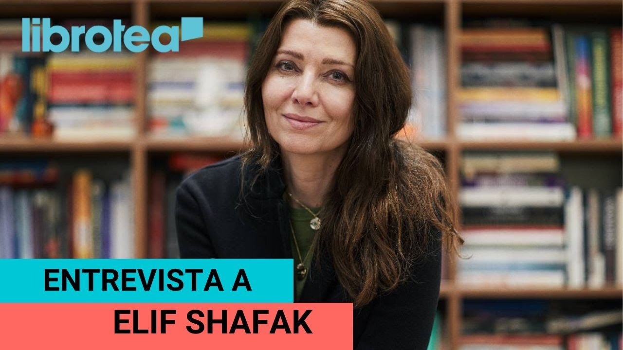 Entrevista a ELIF SHAFAK; libros que nos hacen más humanos