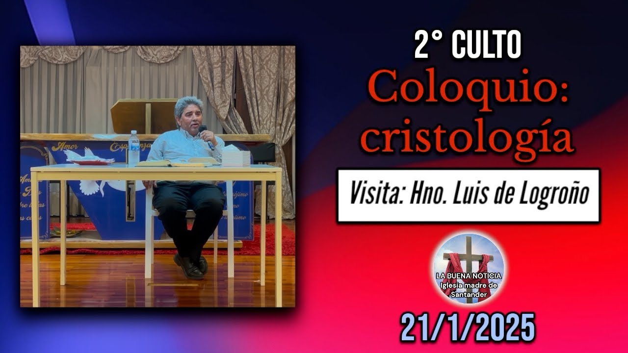 2º CULTO Visita: Hno. Luis de Logroño (coloquio: cristología) 21/1/2025