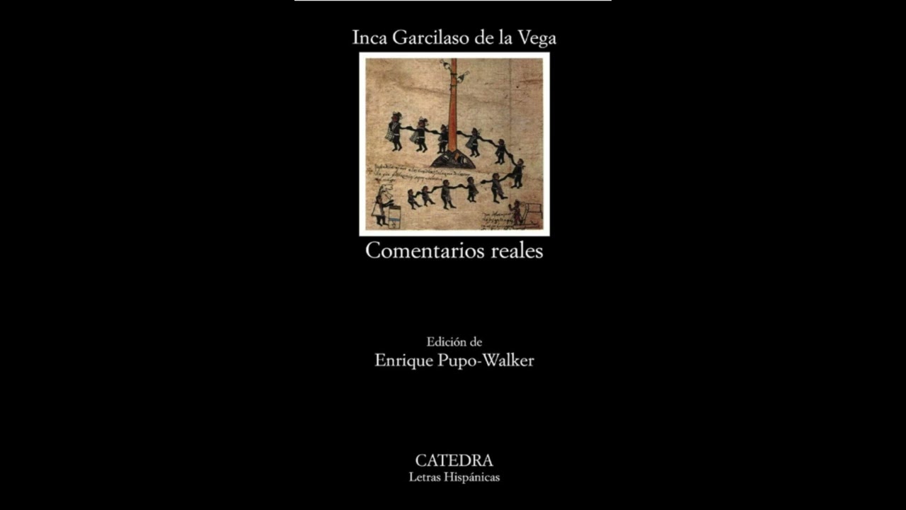 Libro: Comentarios Reales - Inca Garcilaso de la Vega - Podcast