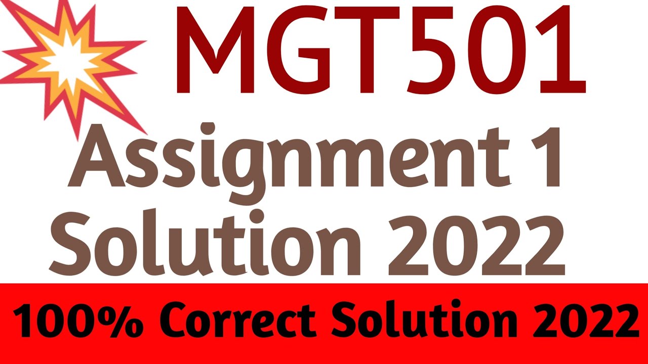 MGT501 Assignment 1 Solution 2022 | MGT501 Assignment 1 Solution fall Semester 2022 | mgt501