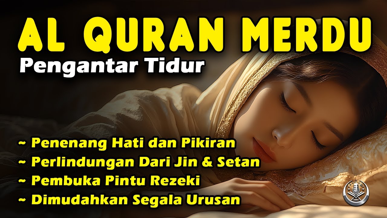Bacaan Alquran Pengantar Tidur Merdu, Ayat Suci Alquran Pengantar Tidur