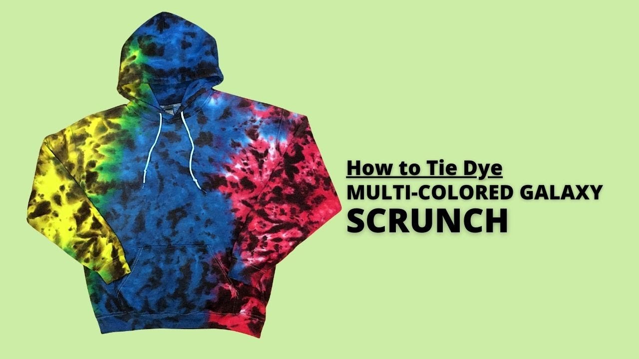 How to Tie Dye a Multi-Colored Galaxy Hoodie - Crumple Design (Scrunch)