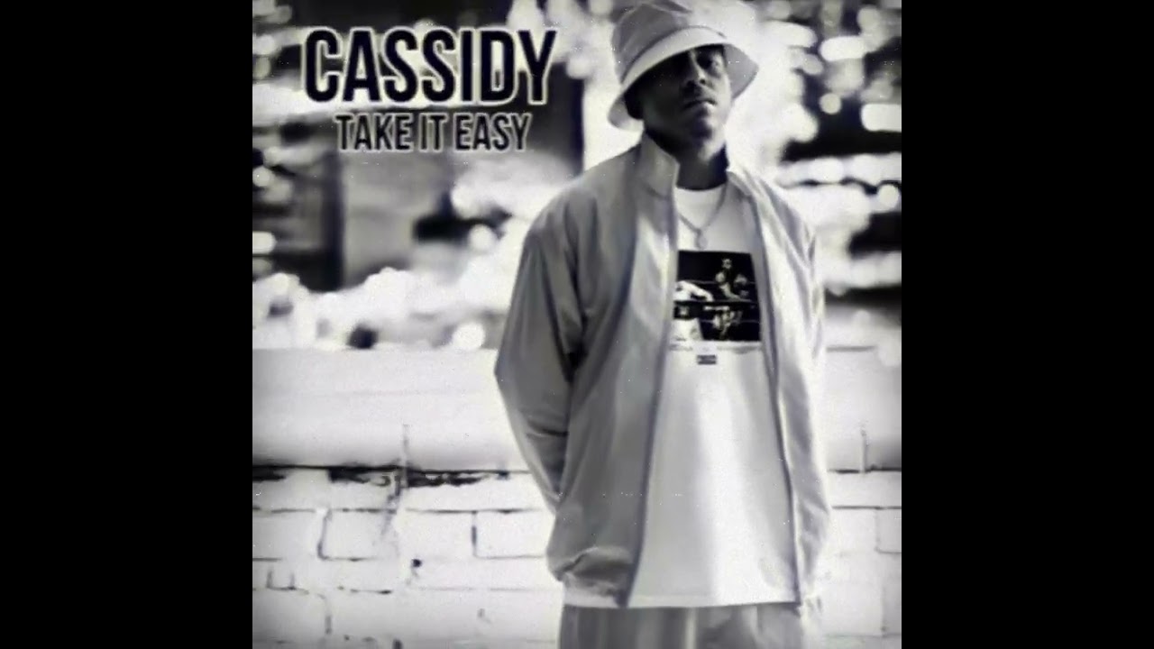 Cassidy - Take it Easy
