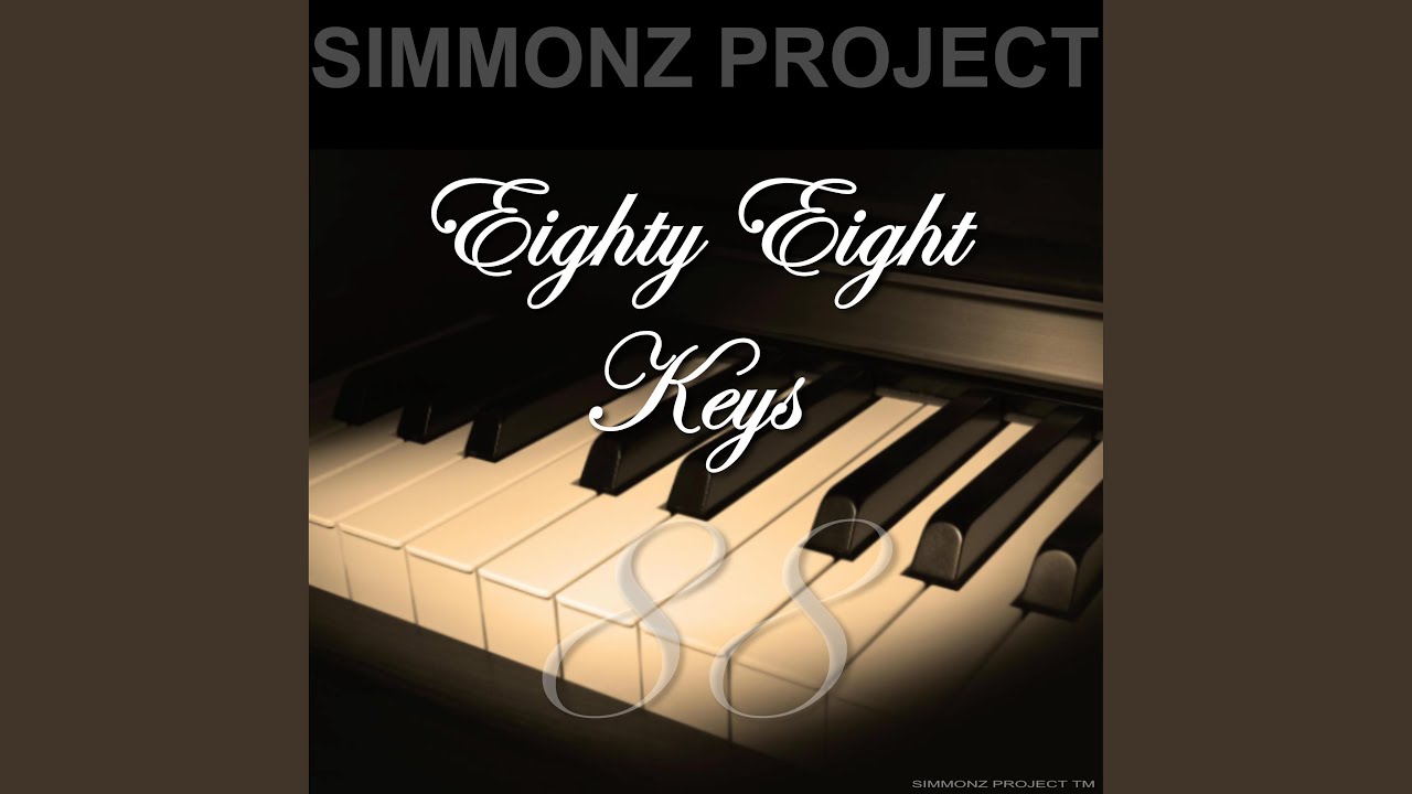 EIGHTY EIGHT KEYS