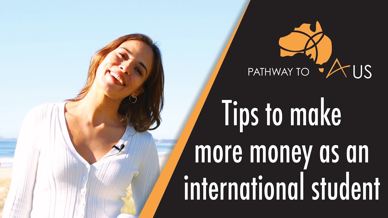 Tips to make more money as an international student