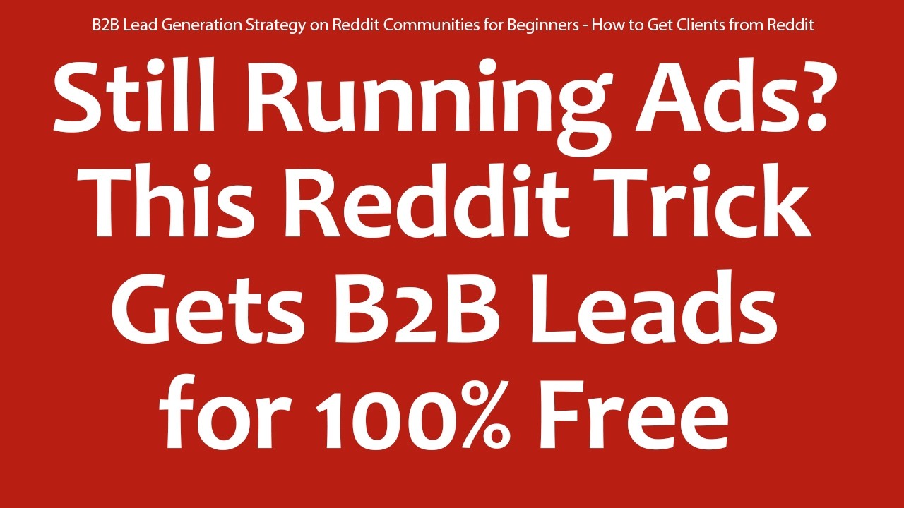 B2B Lead Generation Strategy on Reddit Communities for Beginners - How to Get Clients from Reddit