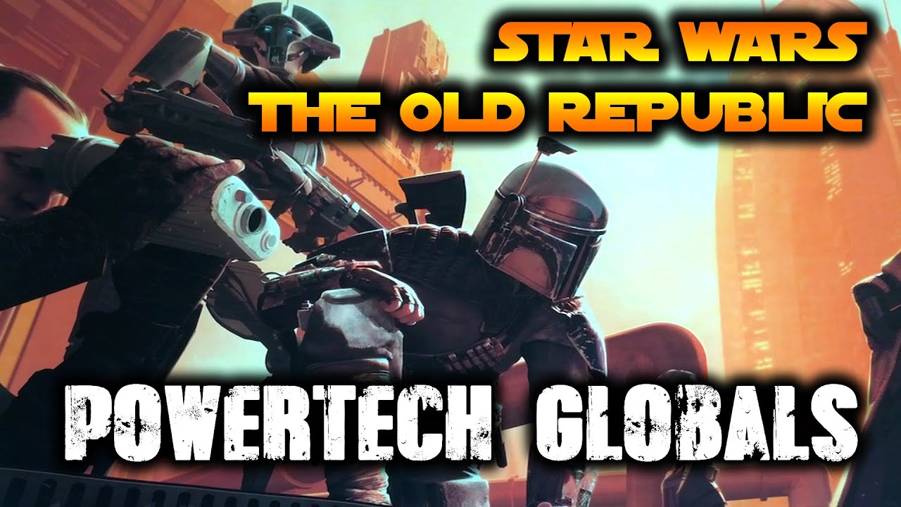 Star Wars The Old Republic (SWTOR)  Powertech Globals PVP
