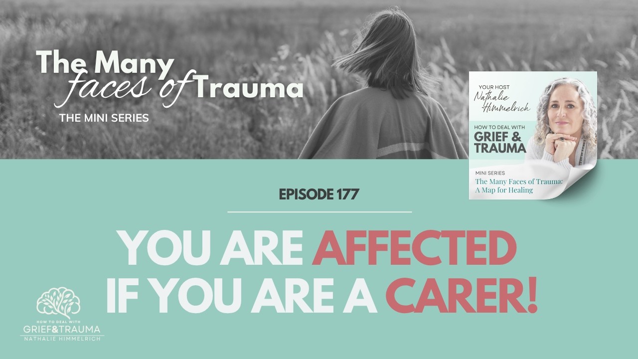 177 The Many Faces of Trauma | Helping Professionals & Partners: Secondary and Vicarious Trauma