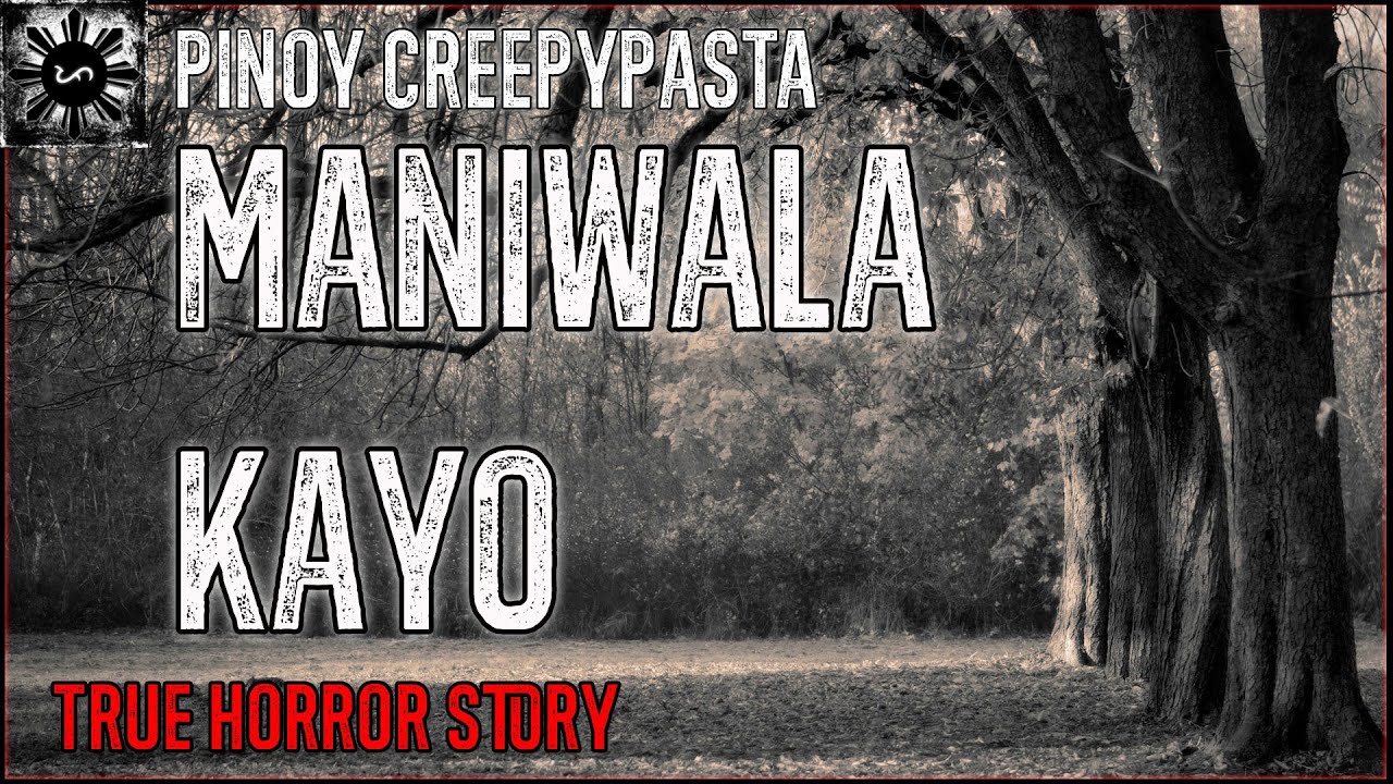 Maniwala Kayo | Tagalog Stories | Pinoy Creepypasta