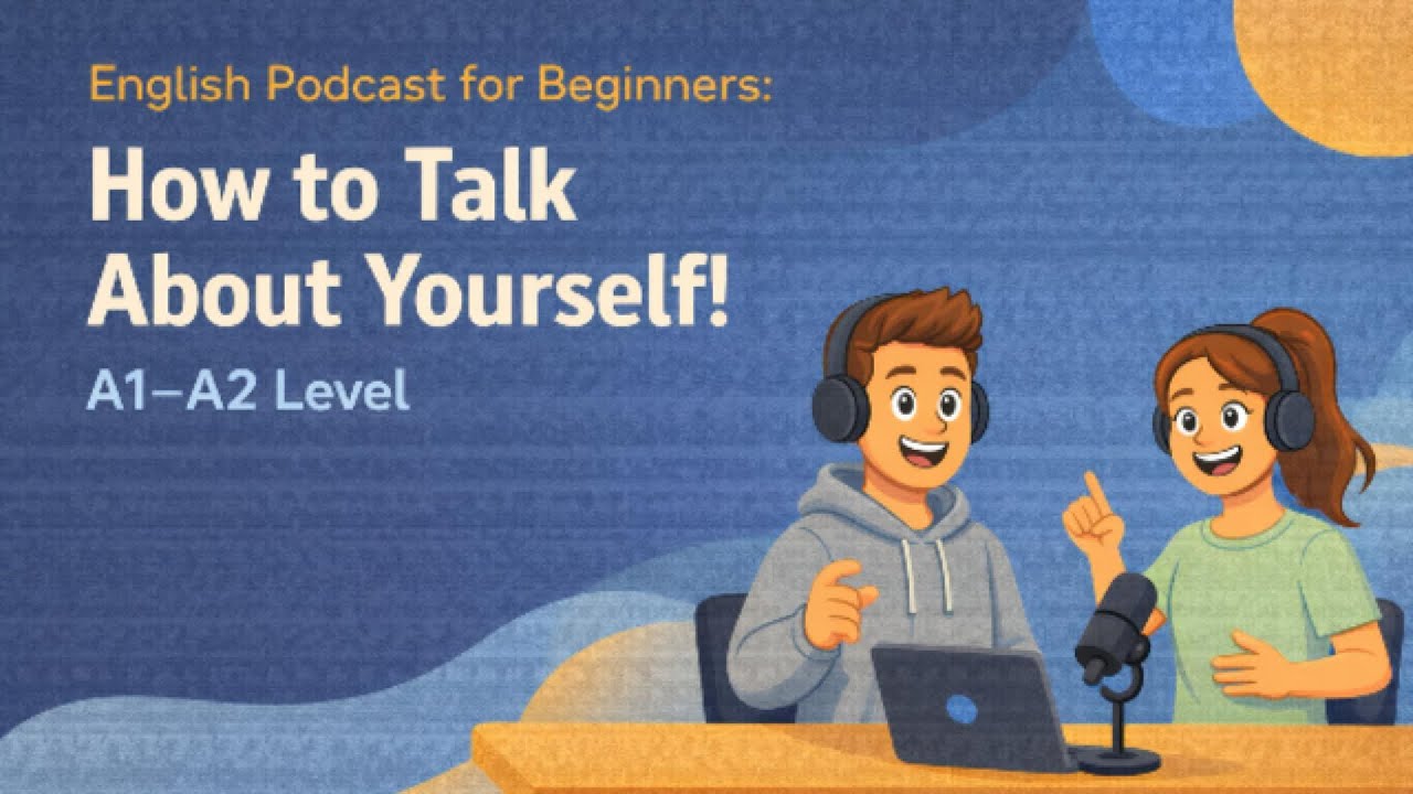 How to Talk About Yourself! English Podcast for Beginners: 🙋‍♂️  A1-A2 Level
