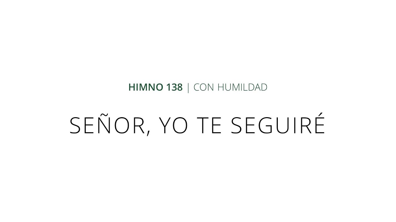 Himno 138 - Señor, yo te seguiré - Instrumental
