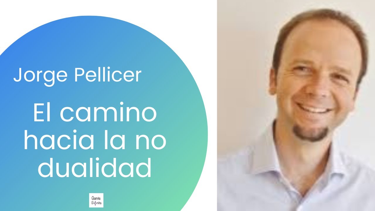 Gente Bonita conversa con Jorge Pellicer. No Dualidad