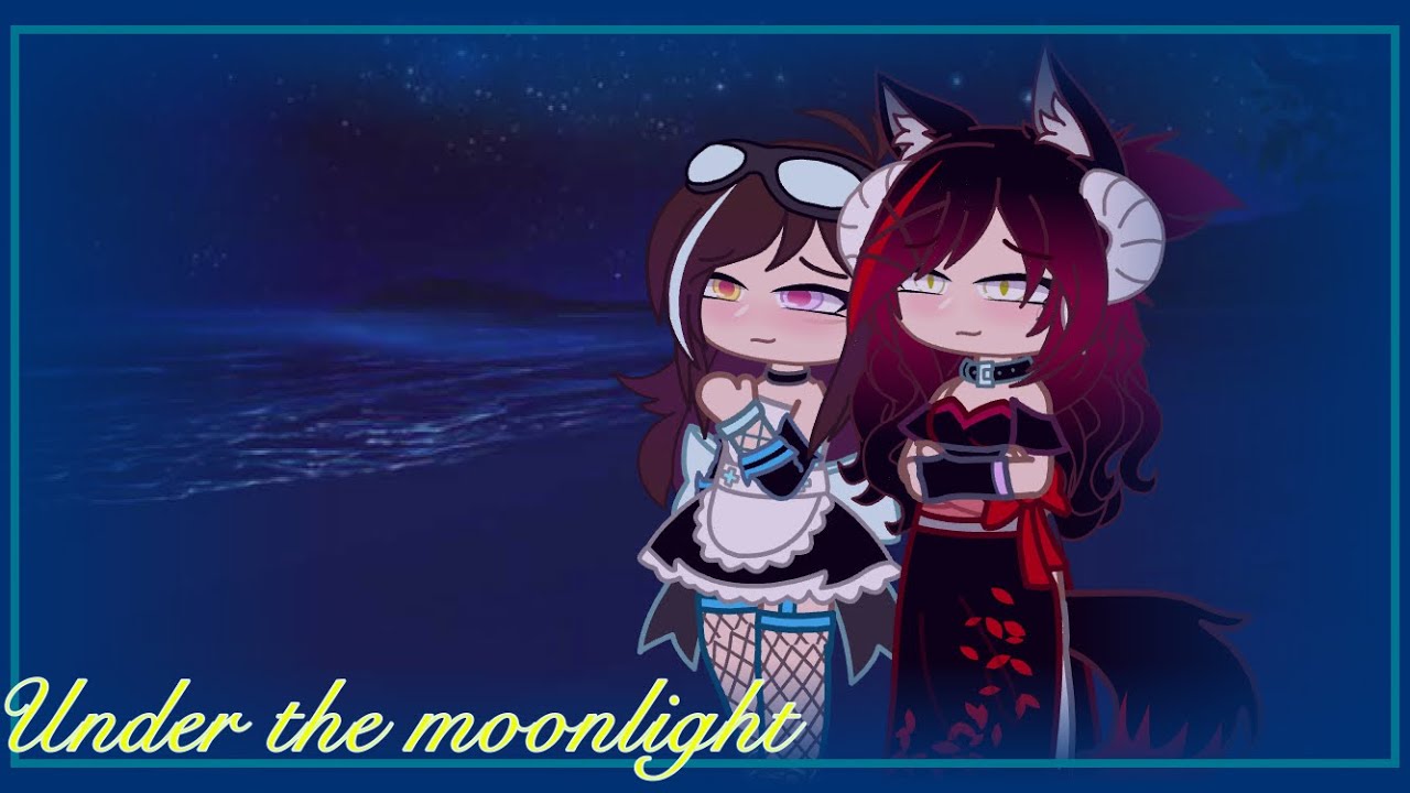 Under the moonlight || GCMM || Pride special 🏳️‍🌈 || part 1