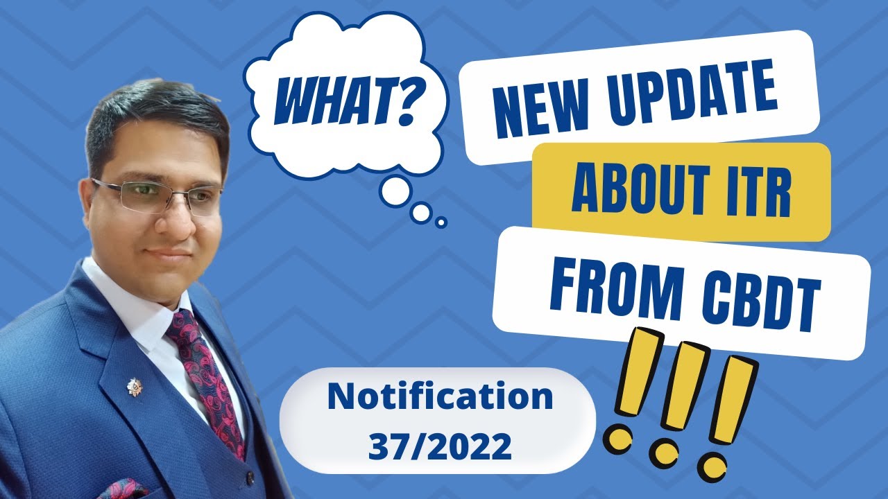 ITR Filing Condition | Notification 37 of 2022 | Income Tax Changes