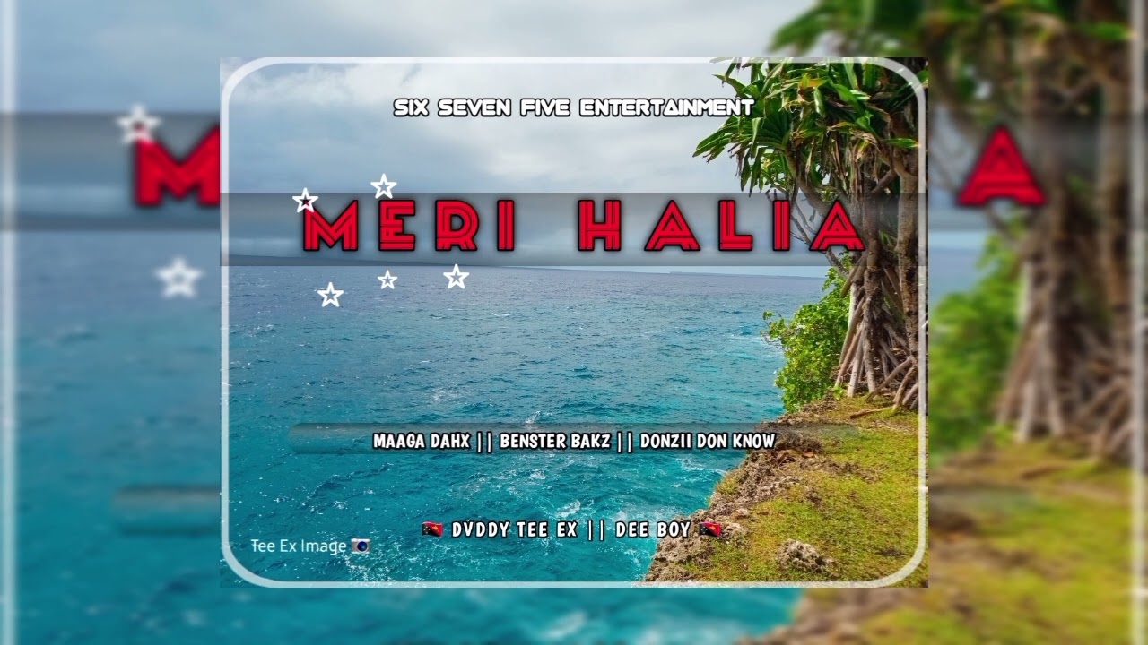 Meri Halia _ Maaga Dahx | Benster & Donzii Don Know | Dvddy Tee Ex || Dee Boy 675 🇵🇬Swing Bounce