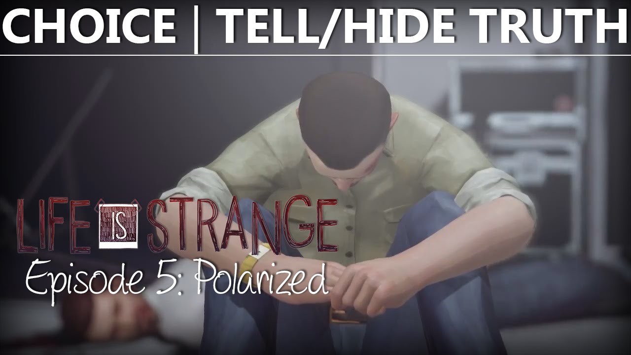 Life Is Strange Episode 5 CHOICE TELL/HIDE TRUTH | DAVID KILLS JEFFERSON | Polarized
