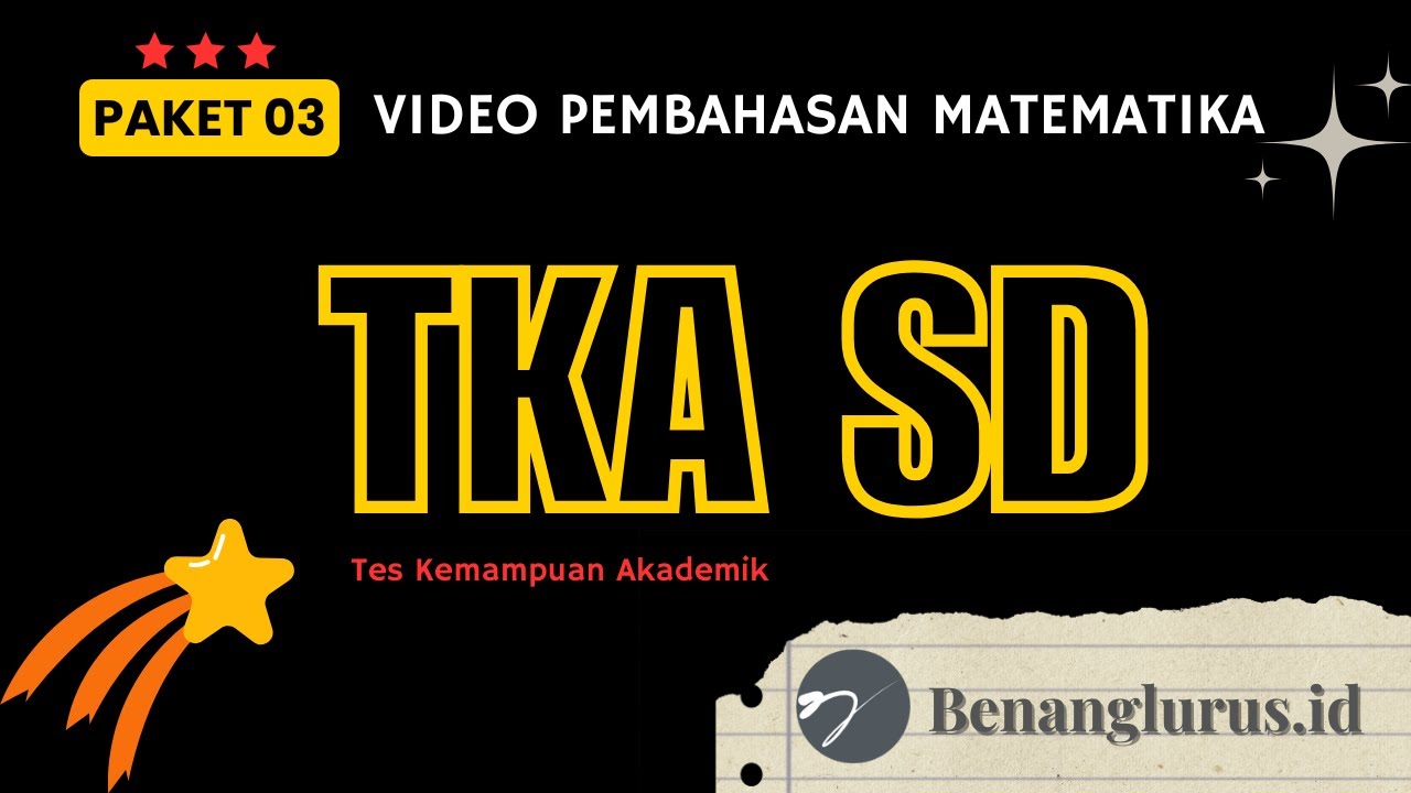 Pembahasan Soal TKA Matematika SD | Paket 03