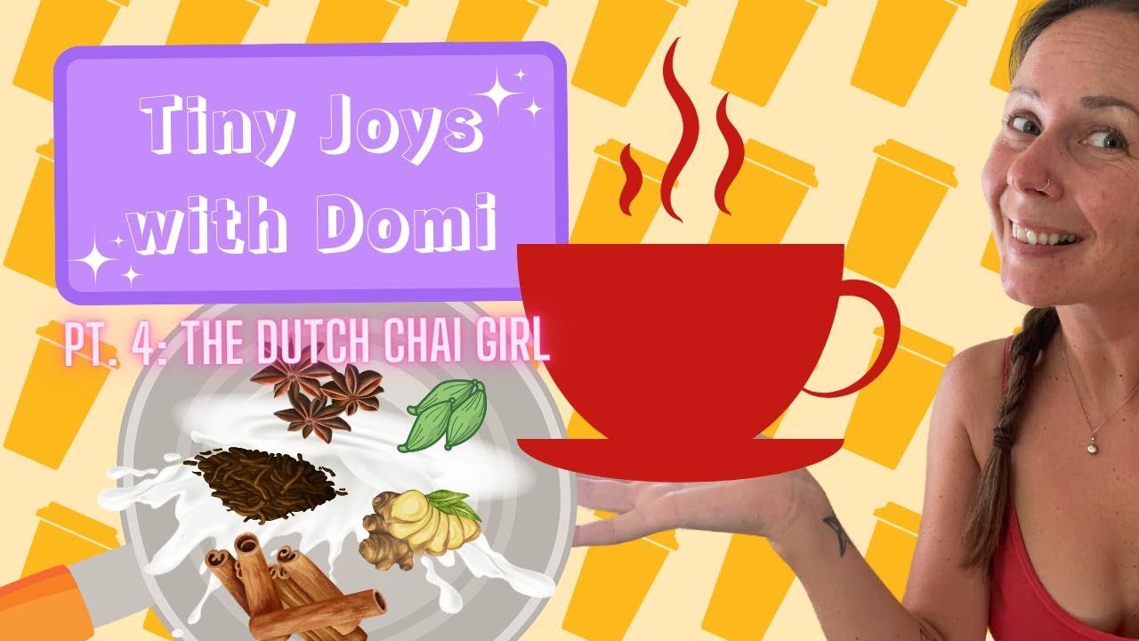 Tiny Joys with Domi ☕️ THE DUTCH CHAI GIRL