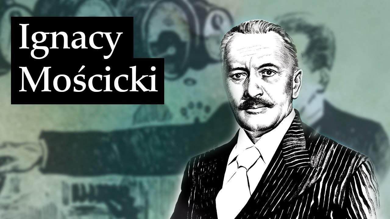 𝐈𝐆𝐍𝐀𝐂𝐘 𝐌𝐎𝐒́𝐂𝐈𝐂𝐊𝐈 (1867-1946) – Giganci Nauki PL cz. 1 [English subtitles]