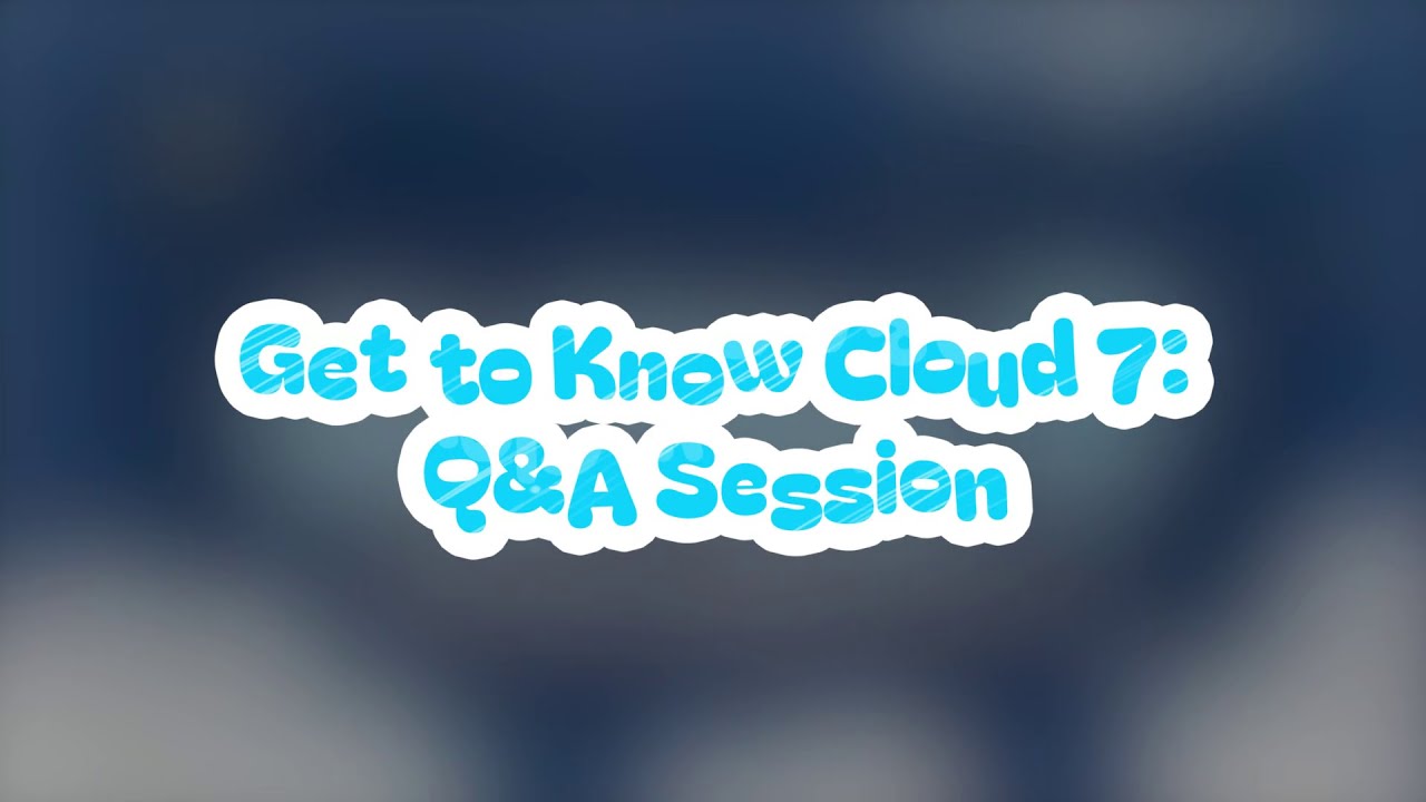 SPARKLE PRESENTS | Get to Know Cloud 7