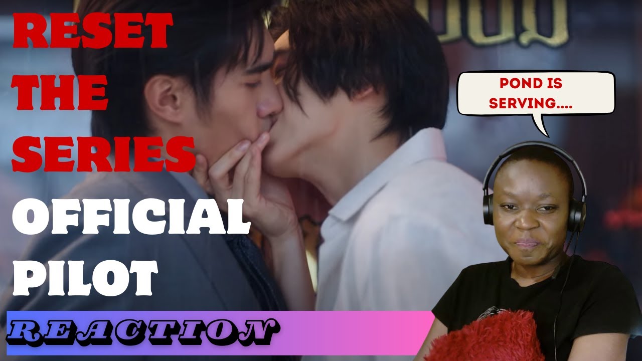 Reaction to RESET-OFFICIAL PILOT #peterpond #thaibl #bl #ResetTheSeries #RESETการเกิดใหม่ของดวงดาว