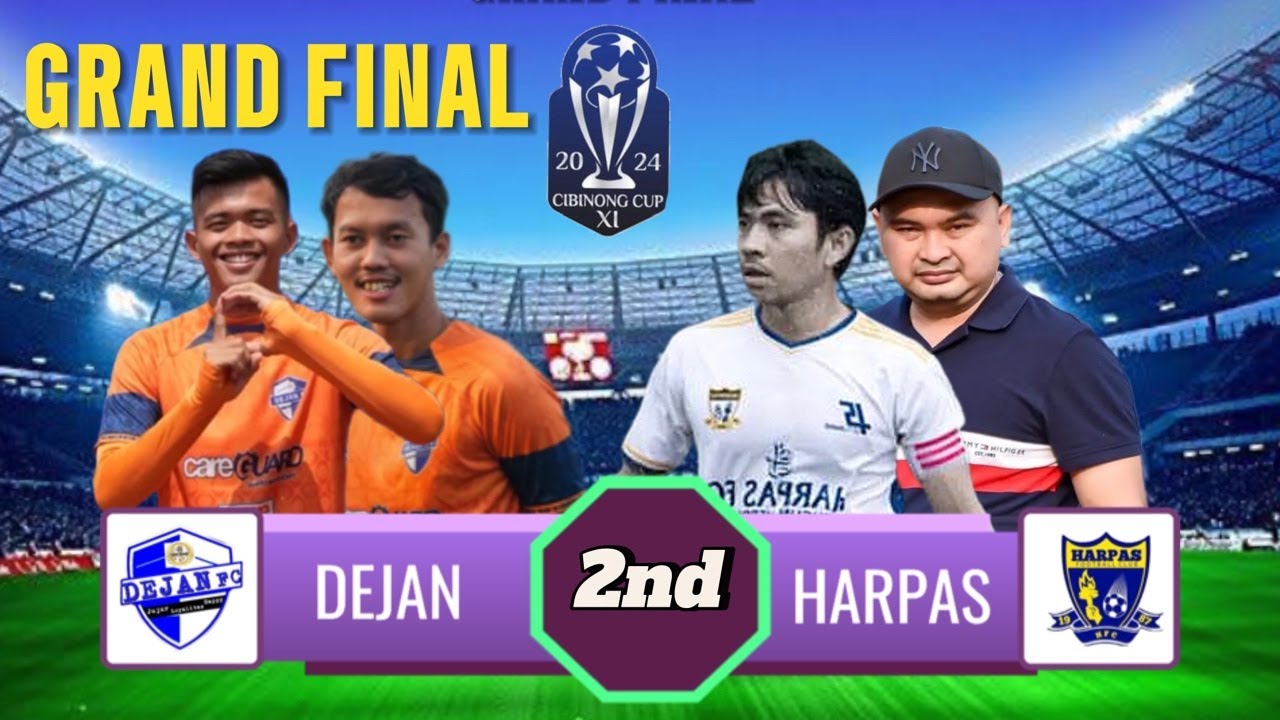 ⚽️LIVE GRAND FINAL, DEJAN vs HARPAS || CIBINONG CUP 2024, BABAK 2