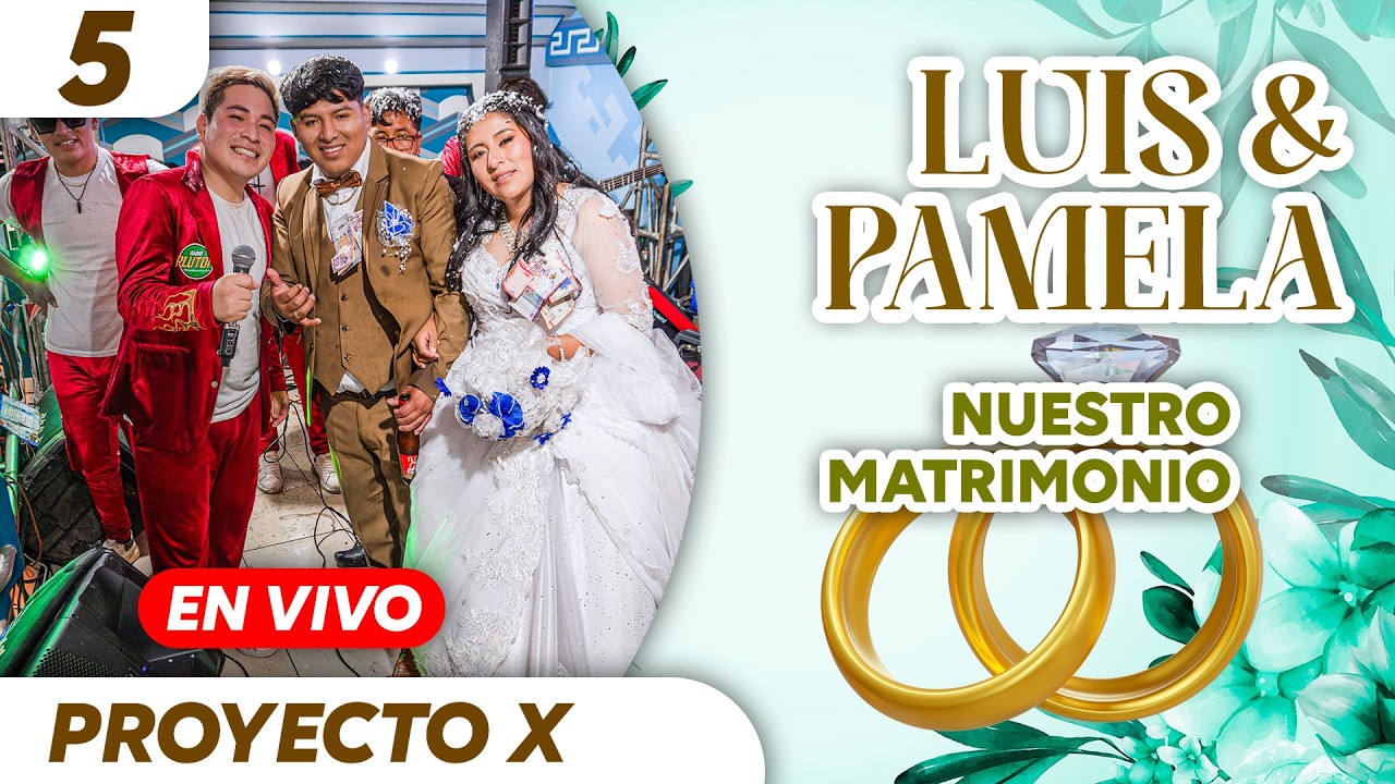 5 PROYECTO X EN VIVO | Luis & Pamela ✨💍