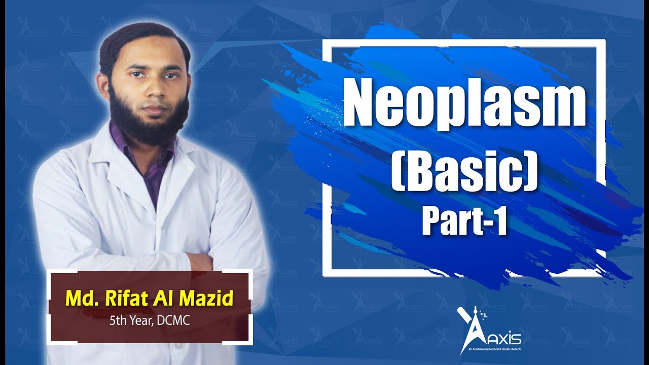 Neoplasm Basic Part-1 II Muhammad Rifat AL Mazid (বাংলা)