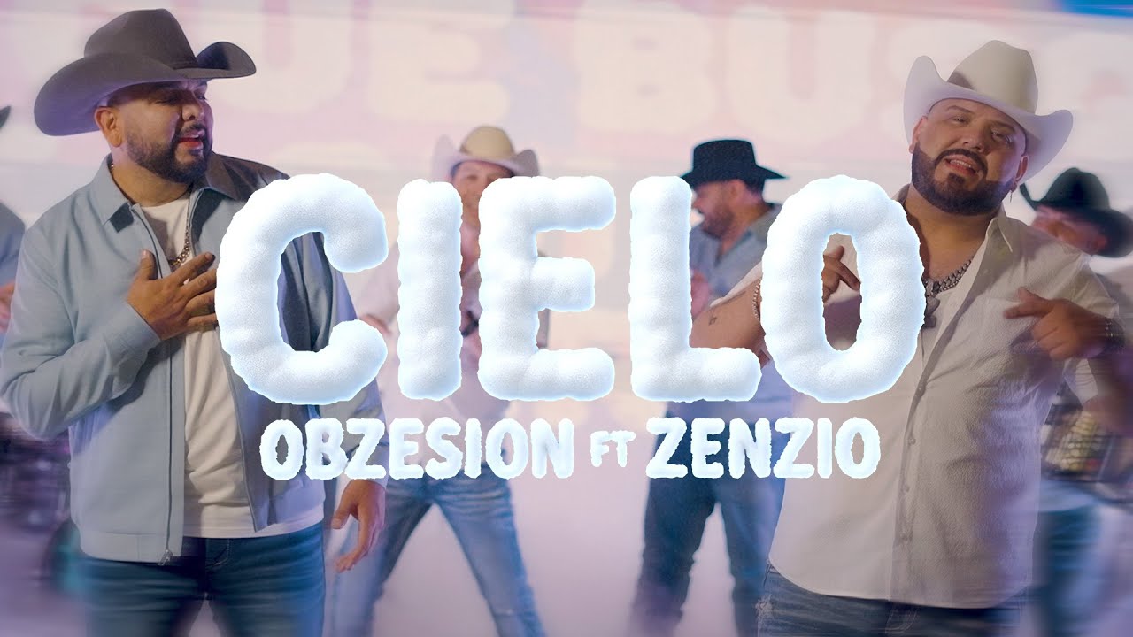 Obzesion Ft. Grupo Zenzio - Cielo (Official Music Video)