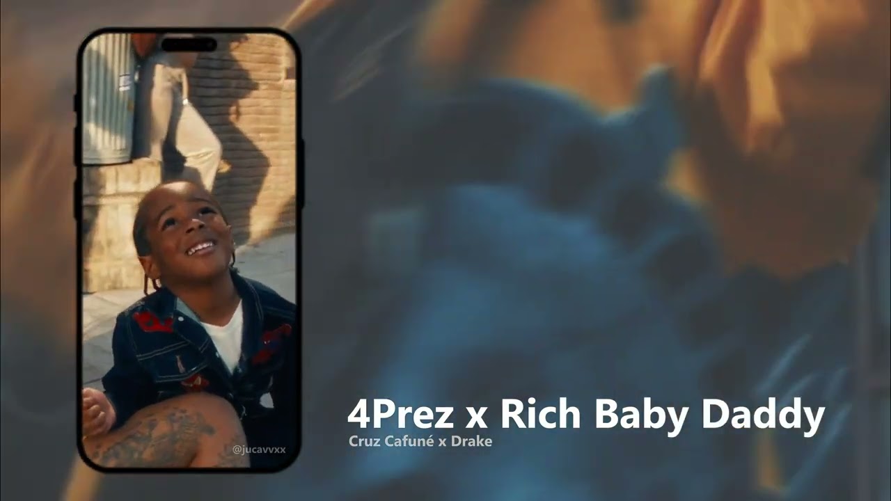 4Prez x Rich Baby Daddy (Cruz Cafun&eacute; x Drake) MASHUP @jucavvxx