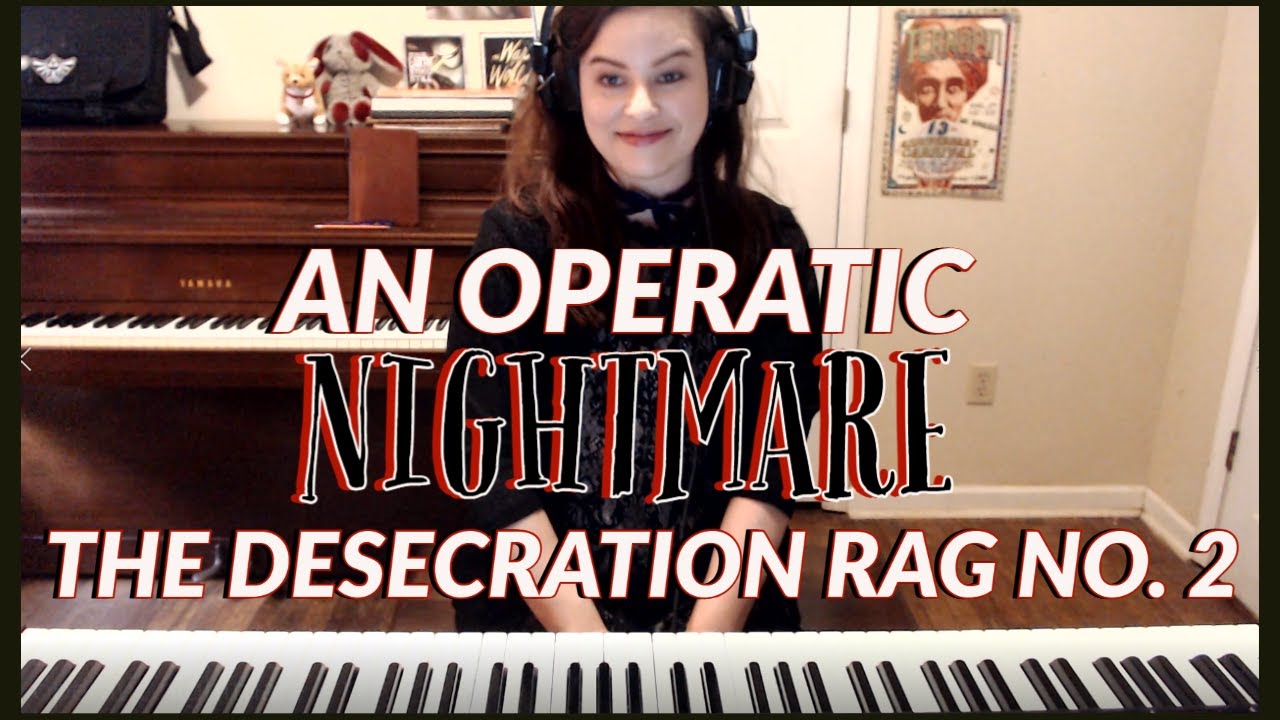 Desecration Rag No. 2 "An Operatic Nightmare" by Felix Arndt Ragtime Piano Opera Medley
