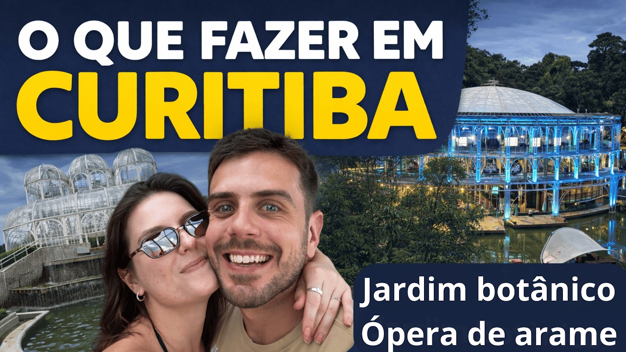 O que fazer em Curitiba - Jardim botânico e ópera de arame - Pontos turísticos