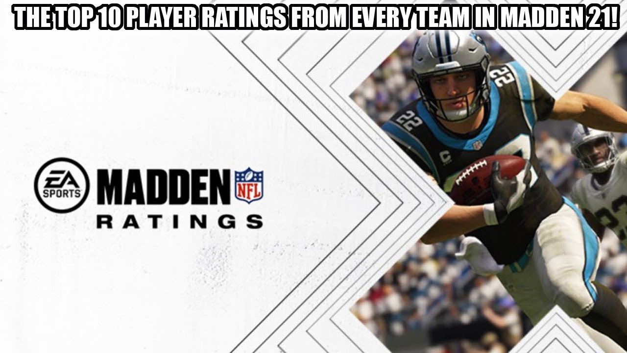 THE TOP 10 PLAYER RATINGS FROM EVERY TEAM IN MADDEN 21!