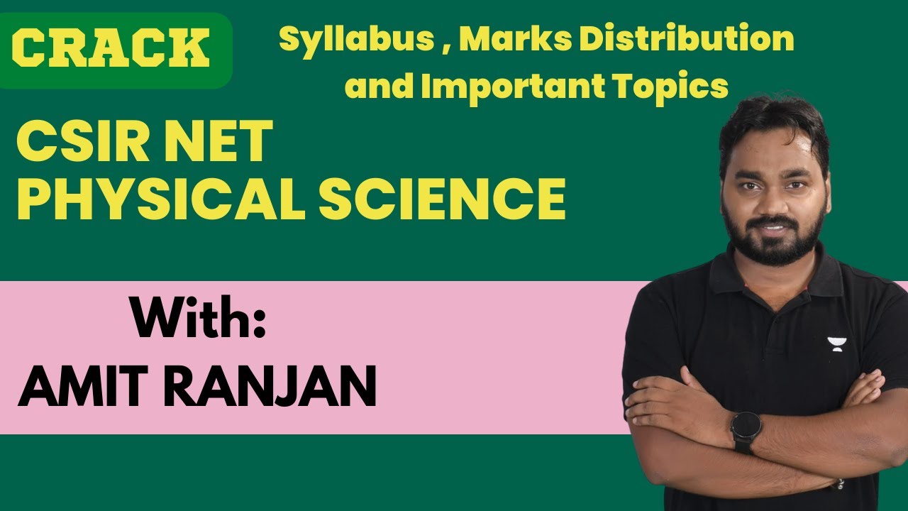 CSIR NET Physical Science || Syllabus, Important Topics , Marks Distribution || AMIT RANJAN