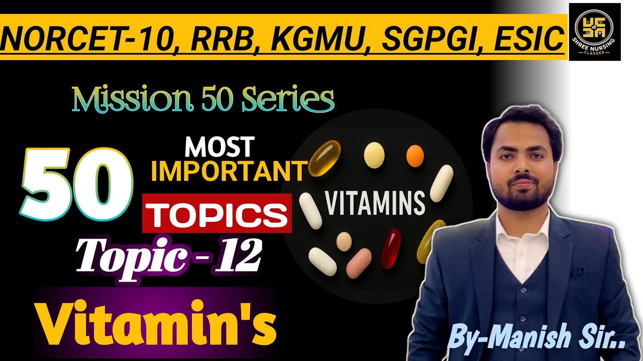 Vitamins in Hindi l it's Types, Sources, Functions & Deficiency l Shree Nursing Classes l Manish Sir