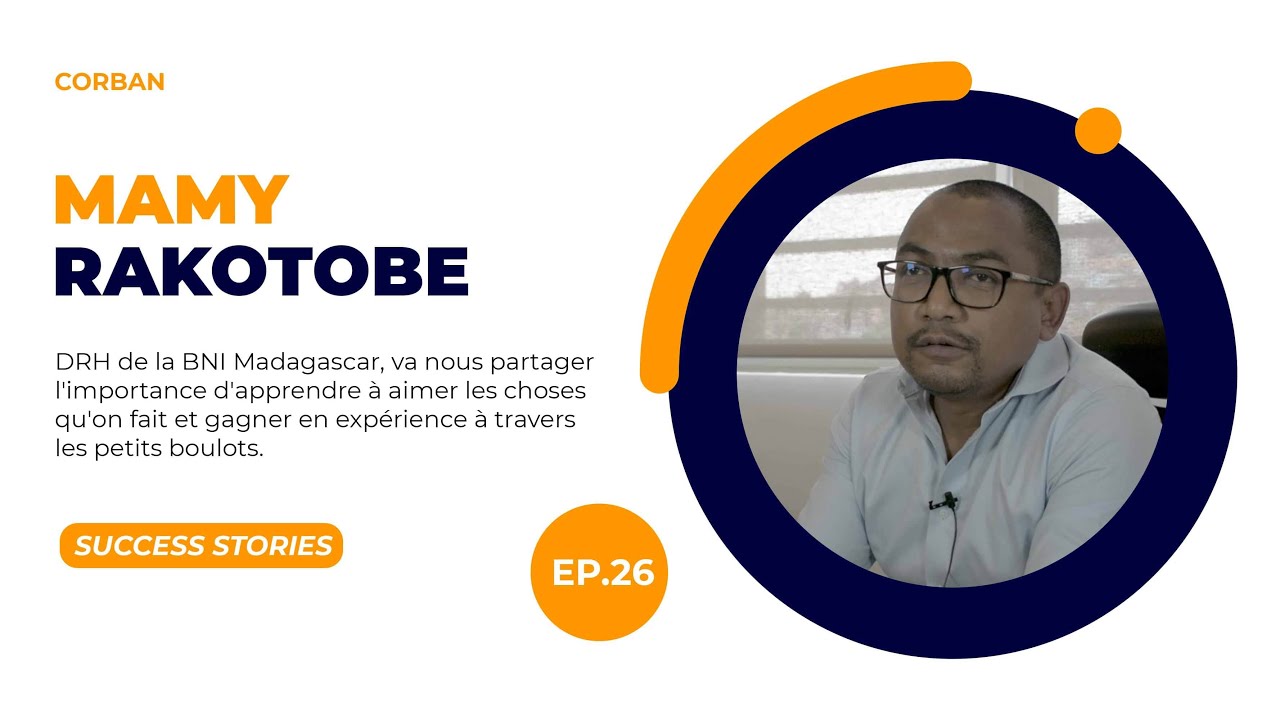 Success Stories Episode 26 - Mamy Rakotobe DRH de la BNI