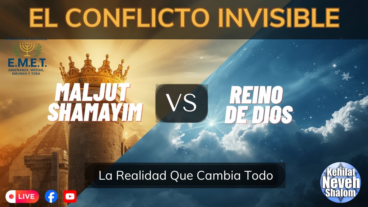 MALJUT SHAMAYIM VS. REINO DE DIOS - EL CONFLICTO INVISIBLE - LA REALIDAD QUE CAMBIA TODO