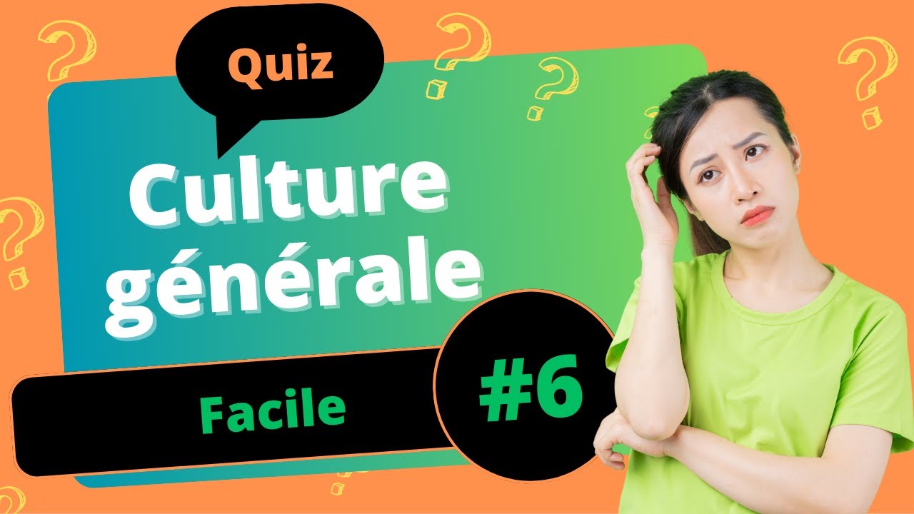 QUIZ Culture générale Facile #6 - 25 questions