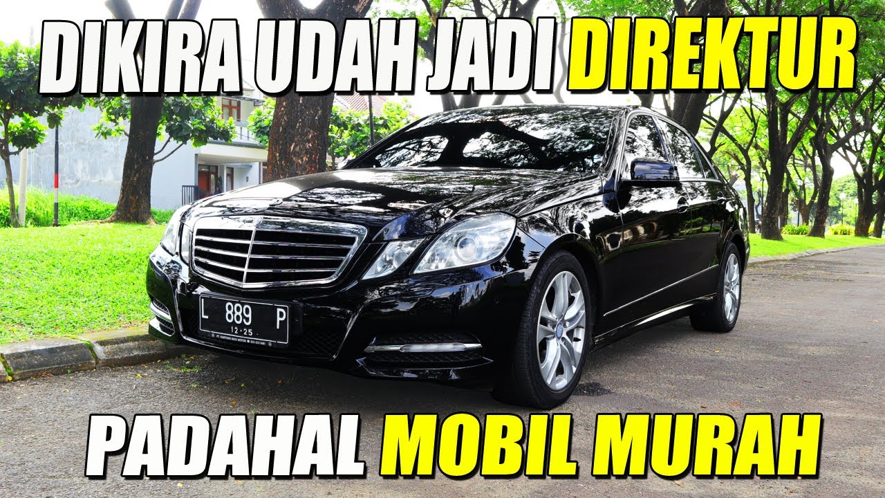 MERCEDES BENZ E 300 MEWAH MAKSIMAL HARGA MINIMAL