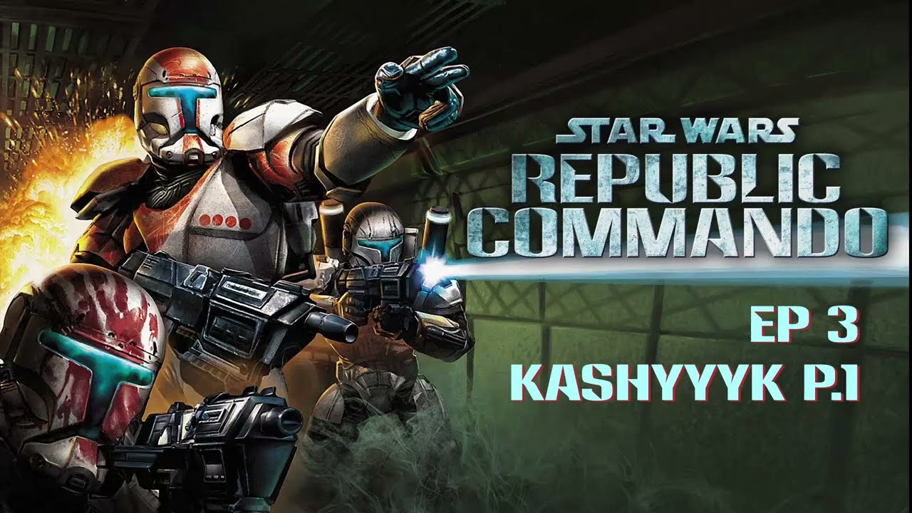 Star Wars: Republic Commando  EP3 Kashyyyk - Full Playthrough - No Commentary