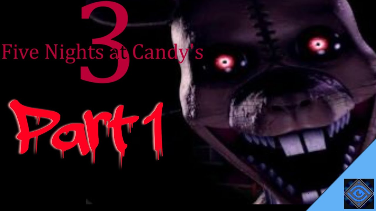 The SCARIEST FNAC GAME - Five Nights at Candy's 3 Part 1