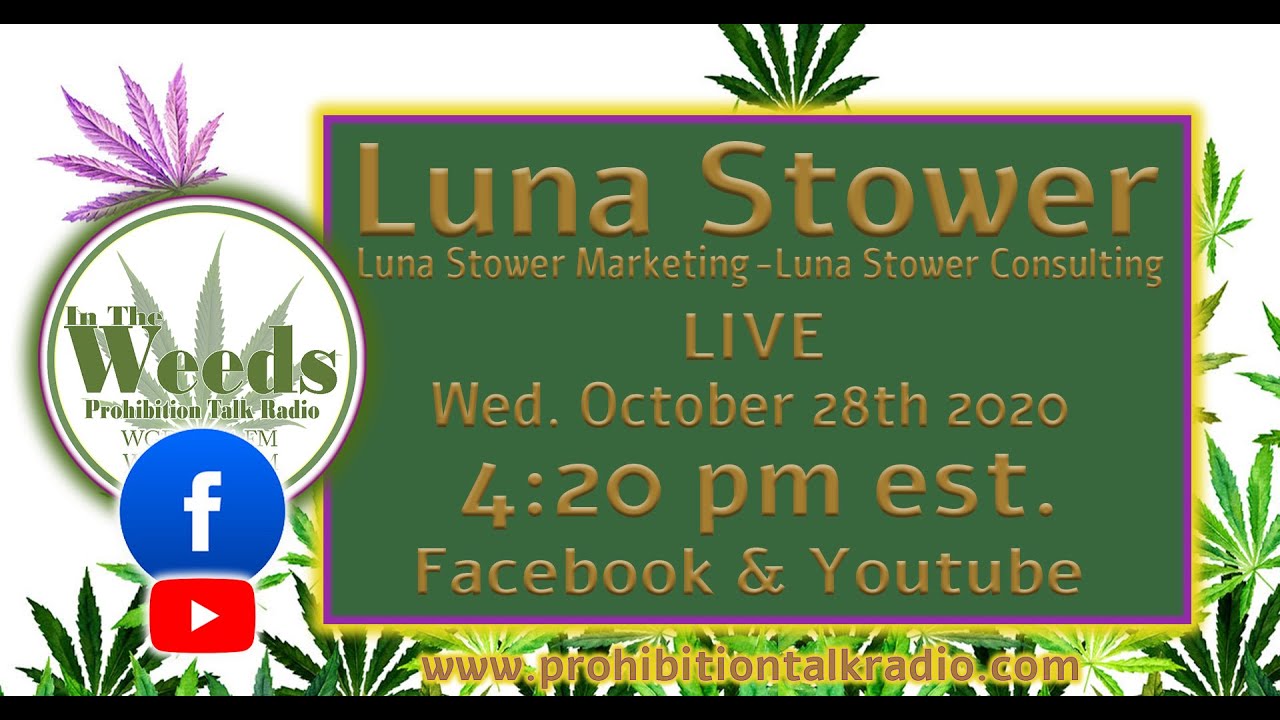 Luna Stower LIVE on In the Weeds Prohibition Talk Radio