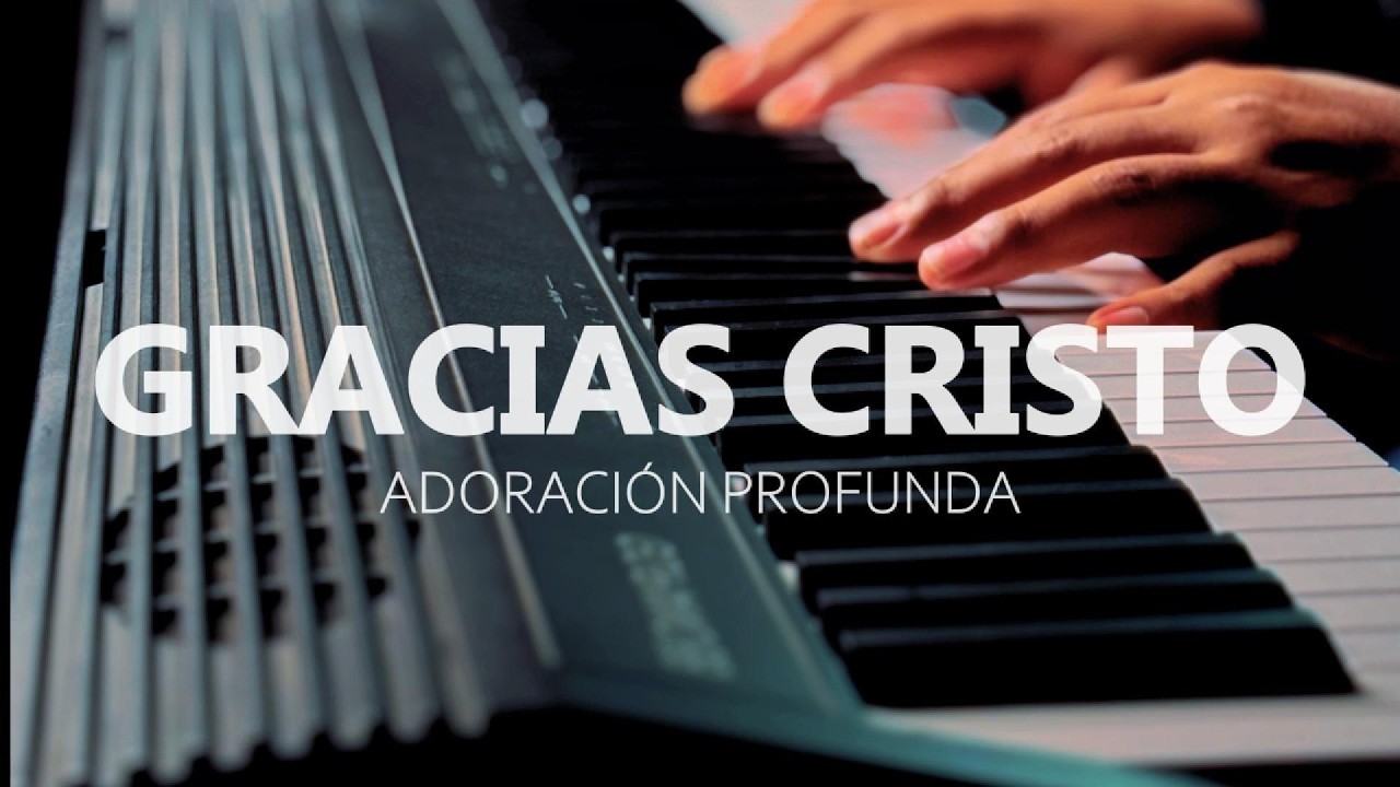[1 hora] - ADORACION PARA ORAR - GRACIAS GRACIAS - PIANO PARA MEDITAR, PREDICAR Y LEER