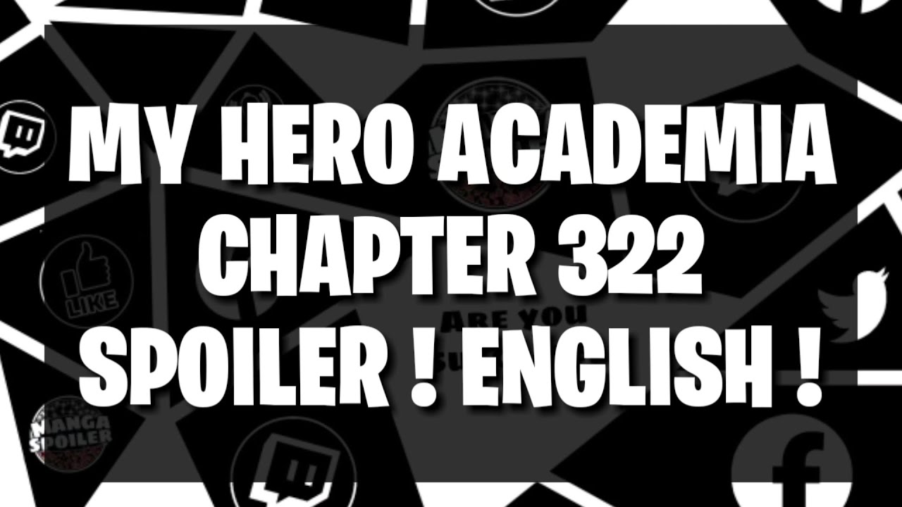 My Hero Academia Chapter 322/Spoiler And Raw Leaks/