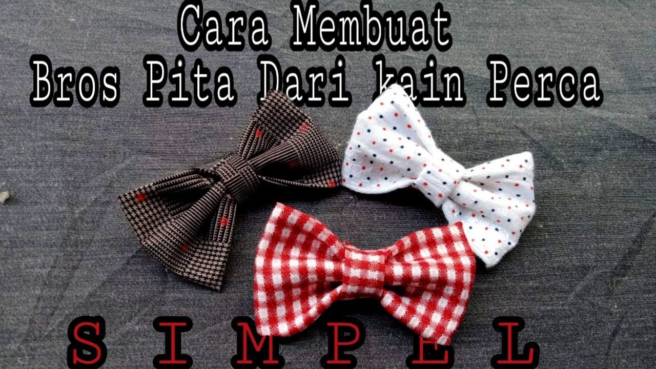 Cara Mudah Membuat Bros Pita Dari kain perca || (SIMPEL)