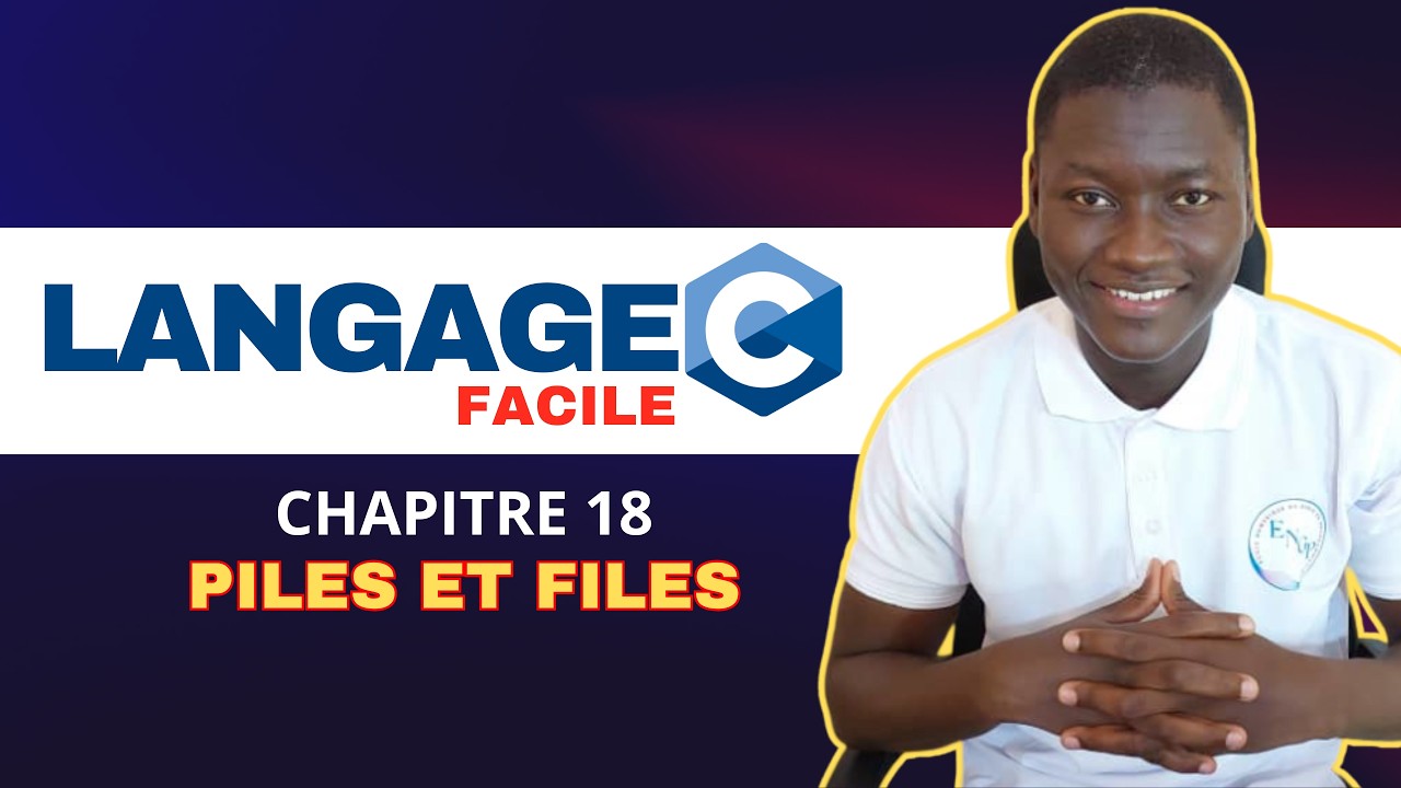 Langage C Pour Débutant - Chapitre 18 : Les Piles et les Files