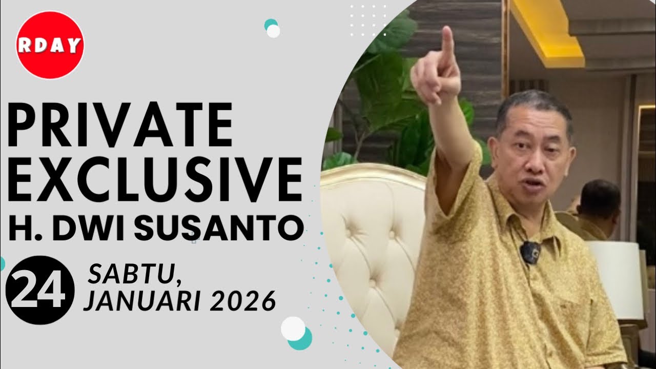 RDAY LIVESTREAMING PRIVATE EXCLUSIVE H DWI SUSANTO || SABTU 24 JANUARI 2026