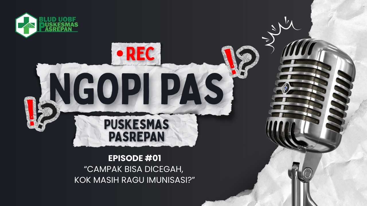 EPISODE #01 “Campak Bisa Dicegah, Kok Masih Ragu Imunisasi?”