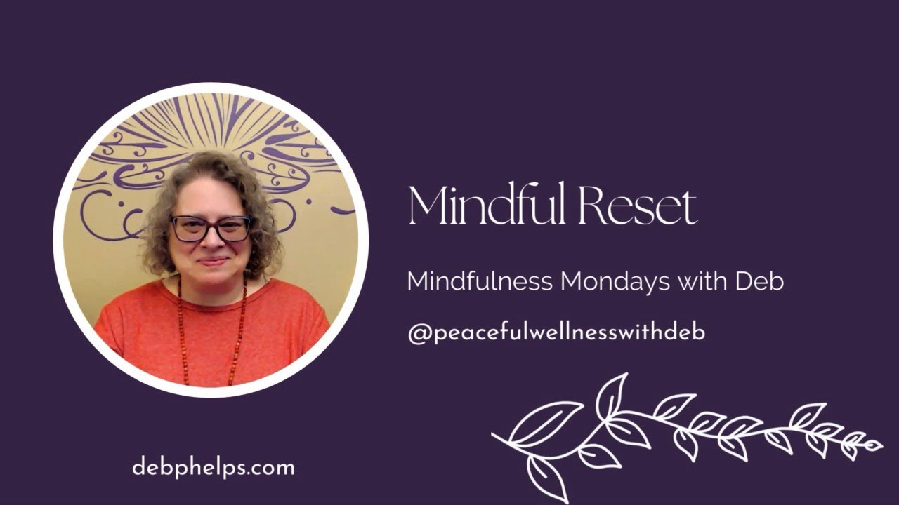 Mindful Reset | Mindfulness Monday