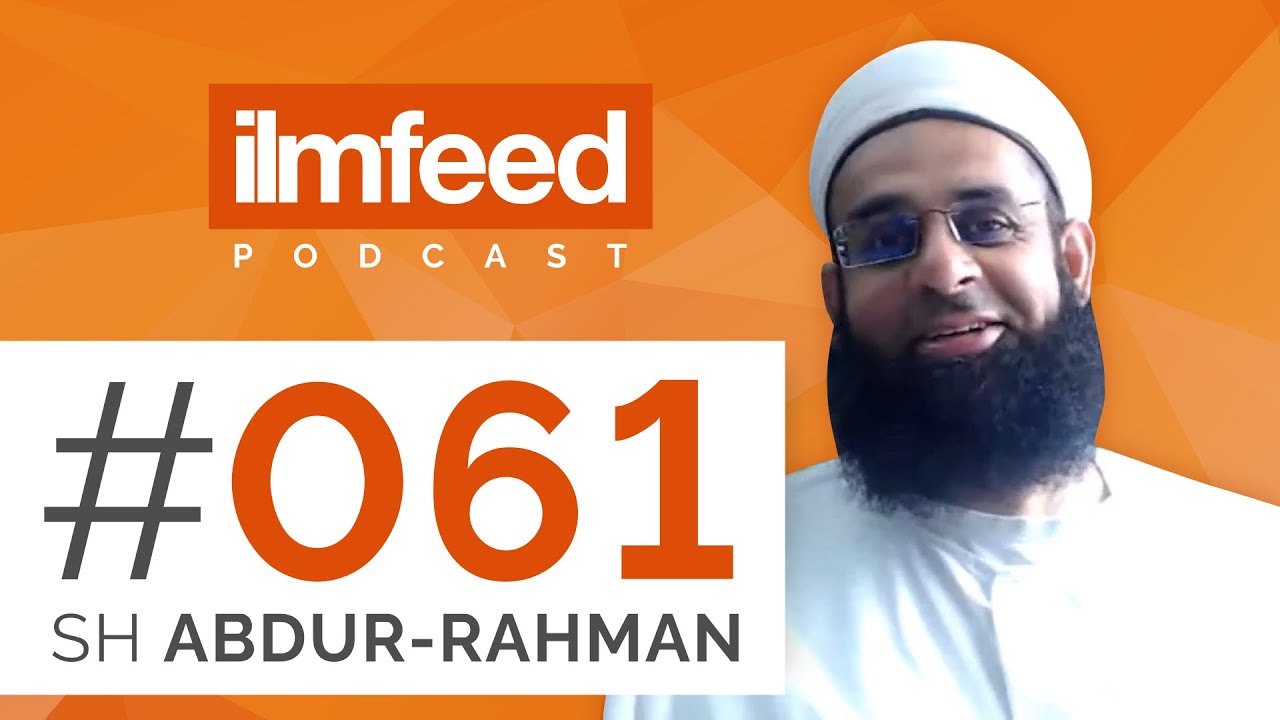 EP 061 - Marriage: Self-Reflection, Managing Expectations, What to Look for - Mufti Abdur-Rahman